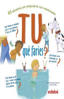 Tu Què Faries?
