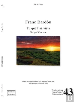 Bertrand.pt - Tu Que L'As Vista - Toi Qui L'As Vue - Poemes En Occitan Traduits En Francais