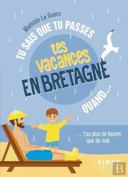 Bertrand.pt - Tu Sais Que Tu Passes Tes Vacances En Bretagne