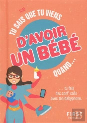 Tu Sais Que Tu Viens D'Avoir Un Bébé Quand