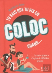 Tu Sais Que Tu Vis En Coloc