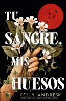 Tu Sangre, Mis Huesos