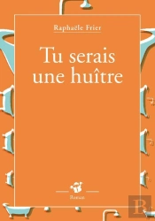 Tu Serais Une Huitre