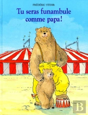 Tu Seras Funambule Comme Papa !