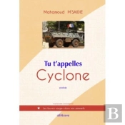 Tu T'Appelles Cyclone - Mahamoud