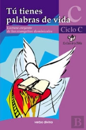 Tú Tienes Palabras De Vida - Ciclo C