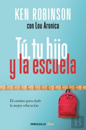 Tú, Tu Hijo Y La Escuela