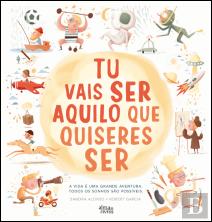 Tu Vais Ser Aquilo que Quiseres Ser