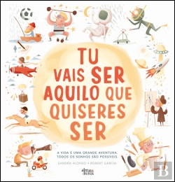 Bertrand.pt - Tu Vais Ser Aquilo que Quiseres Ser