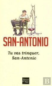 Tu Vas Trinquer San-Antonio