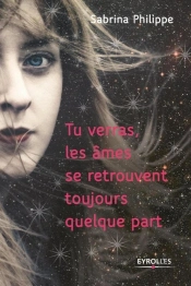 Tu Verras, Les Âmes Se Retrouvent Toujours Quelque Part