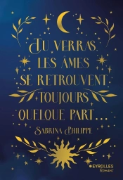 Tu Verras, Les Âmes Se Retrouvent Toujours Quelque Part...