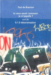 Tu Veux Savoir Comment Je M'Appelle Suivi De 0.1.0 Desorientation