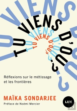 Bertrand.pt - Tu Viens Dou ? Réflexions Sur Le Métissage Et Les Frontières