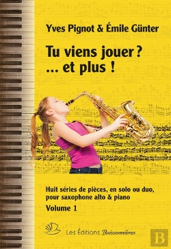 Bertrand.pt - Tu Viens Jouer... Et Plus ! Piano & Saxophone T.1