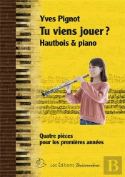 Tu Viens Jouer ? Quatre Pièces Pour Piano & Hautbois