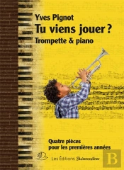Tu Viens Jouer ? Quatre Pièces Pour Piano & Trompette
