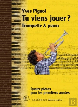 Bertrand.pt - Tu Viens Jouer ? Quatre Pièces Pour Piano & Trompette