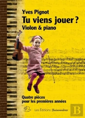 Tu Viens Jouer ? Quatre Pièces Pour Piano & Violon