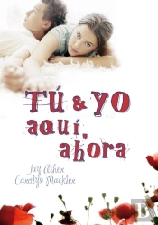 Tú Y Yo, Aqu¡, Ahora