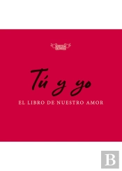 Tú Y Yo, El Libro De Nuestro Amor