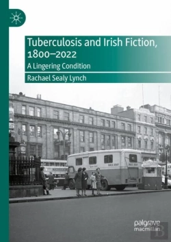 Bertrand.pt - Tuberculosis And Irish Fiction, 1800-2022