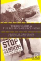 Tuberculosis And The Politics Of Exclusion