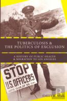 Tuberculosis And The Politics Of Exclusion