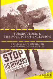Tuberculosis And The Politics Of Exclusion