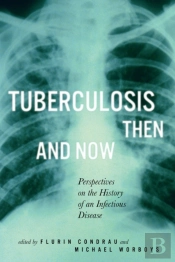 Tuberculosis Then And Now
