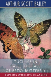 Tuck-Me-In Tales: The Tale Of Betsy Butt
