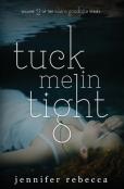 Tuck Me In Tight