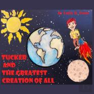 Tucker And The Greatest Creation Of All