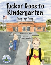 Tucker Goes To Kindergarten