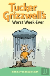 Tucker Grizzwell'S Worst Week Ever