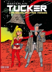 Tucker Tome 1 : Chronique D'Autres Mondes