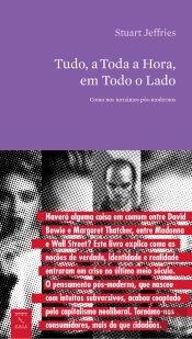 Tudo, a Toda a Hora, em Todo o Lado