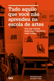 Tudo aquilo que voce não aprendeu na escola de artes