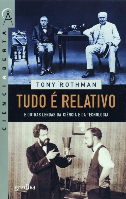 Bertrand.pt - Tudo é Relativo e Outras Lendas da Ciência e da Tecnologia
