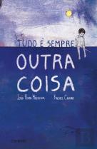 Tudo é Sempre Outra Coisa