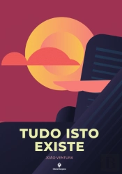 Tudo Isto Existe