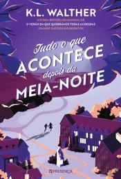 Tudo o que Acontece Depois da Meia-Noite