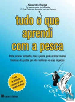 Bertrand.pt - Tudo o Que Aprendi Com a Pesca