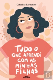 Tudo o que Aprendi com as Minhas Filhas
