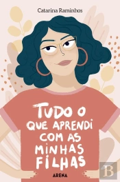 Tudo O Que Aprendi Com As Minhas Filhas