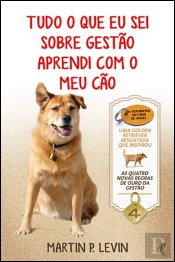 Tudo o que Eu Sei sobre Gestão Aprendi com o Meu Cão