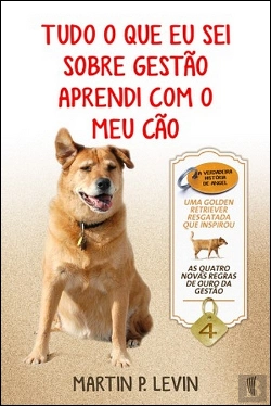 Bertrand.pt - Tudo o que Eu Sei sobre Gestão Aprendi com o Meu Cão
