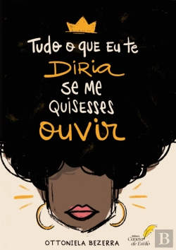 Bertrand.pt - Tudo o que Eu te Diria Se Me Quisesses Ouvir