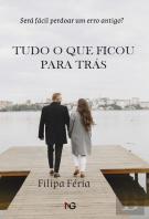 Tudo o que Ficou para Trás