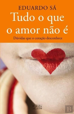 Bertrand.pt - Tudo o que o Amor Não É